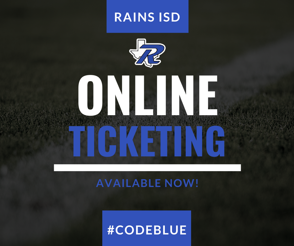 Rains ISD Online Ticketing available now! #CodeBlue