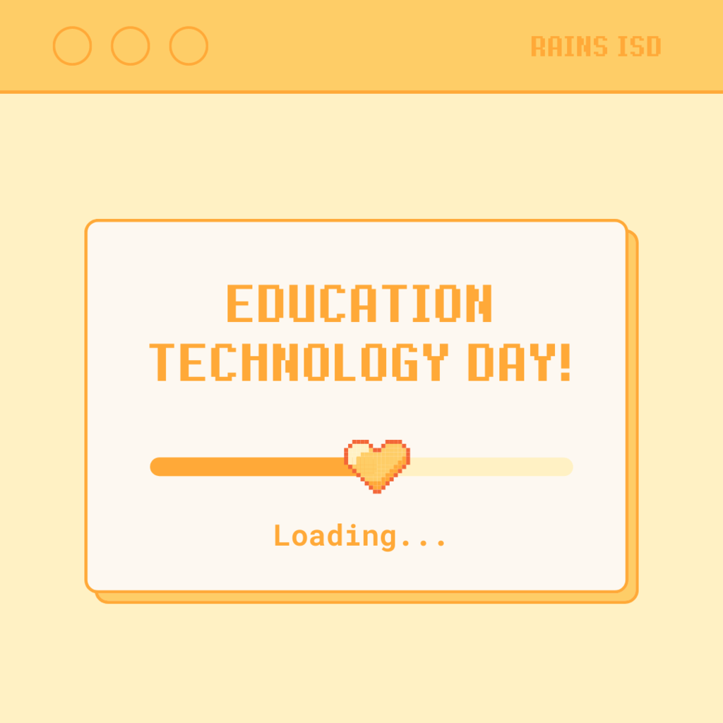 Education Technology Day! Rains ISD Loading....