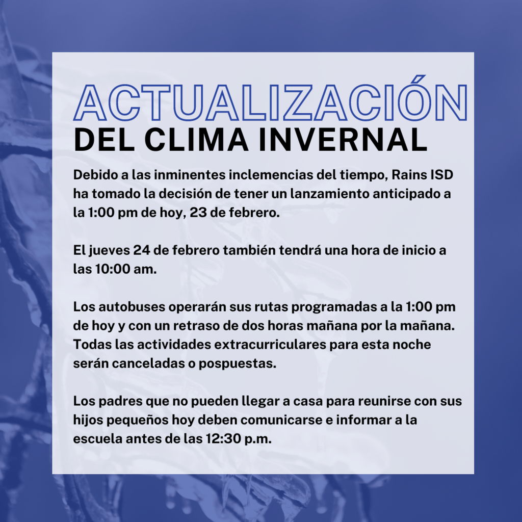 ACTUALIZACIONES DEL CLIMA ESCOLAR: Consulte el siguiente gráfico para obtener actualizaciones en español sobre el lanzamiento anticipado de hoy y la llegada tardía de mañana.